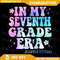 In My Seventh Grade Era Back To School 7th Grade Teachers Png Back To School Png First Day Of School Png First Day 0