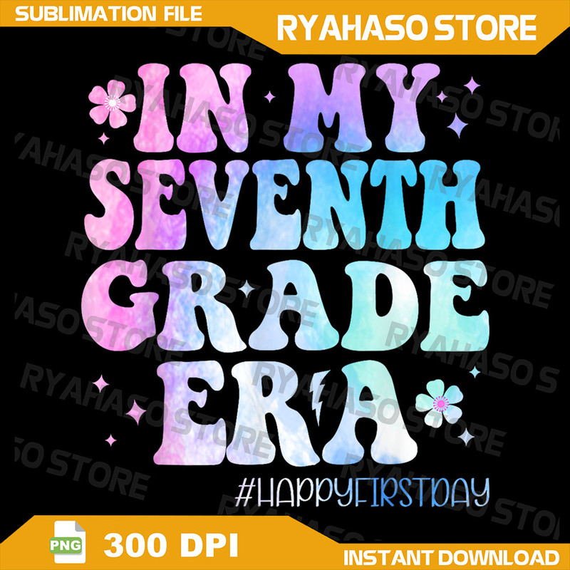 In My Seventh Grade Era Back To School 7th Grade Teachers Png Back To School Png First Day Of School Png First Day 0