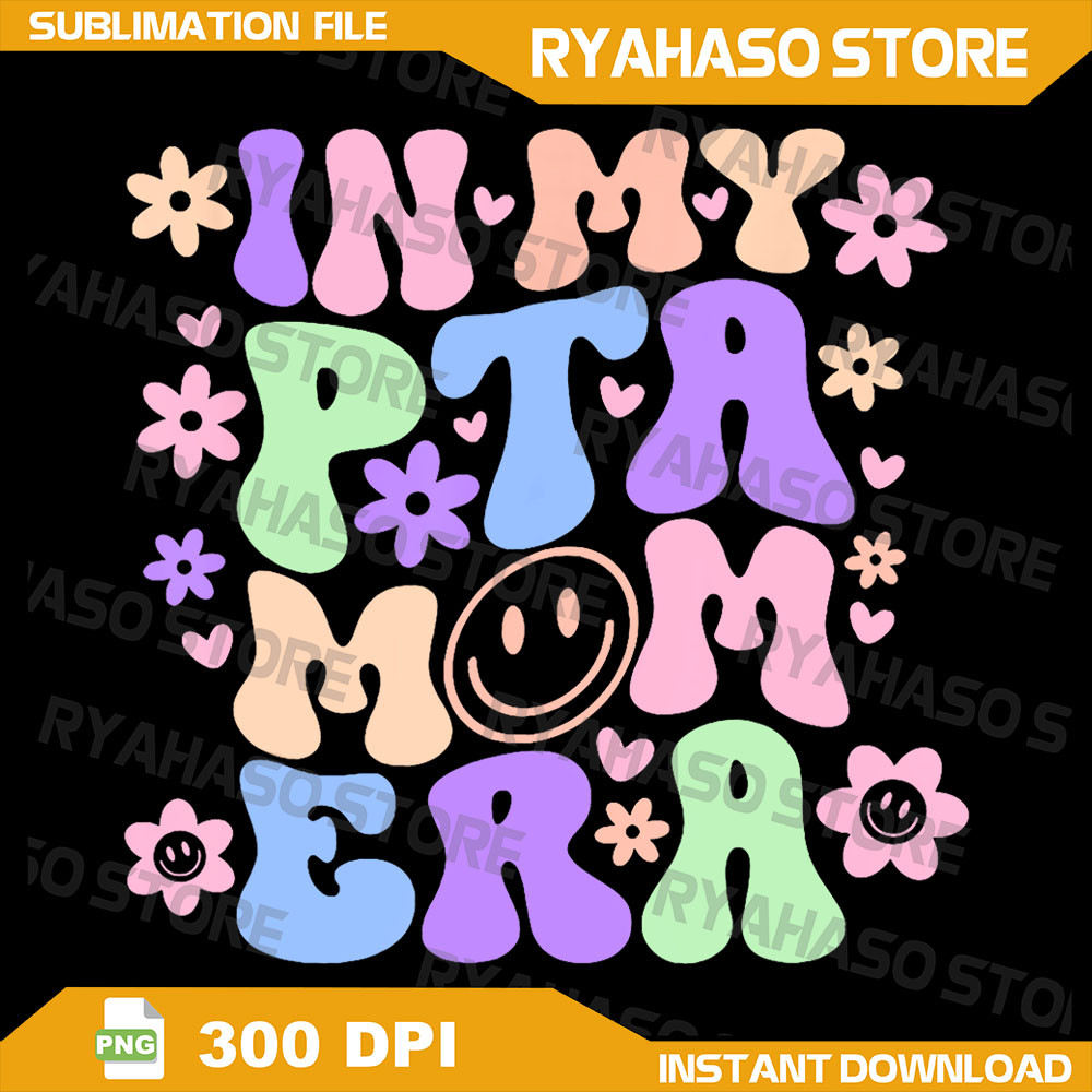 In My PTA Mom Era Retro Groovy Parent Organization PTA Team Png Retro Teacher Png Back To School Png Teacher Png 0