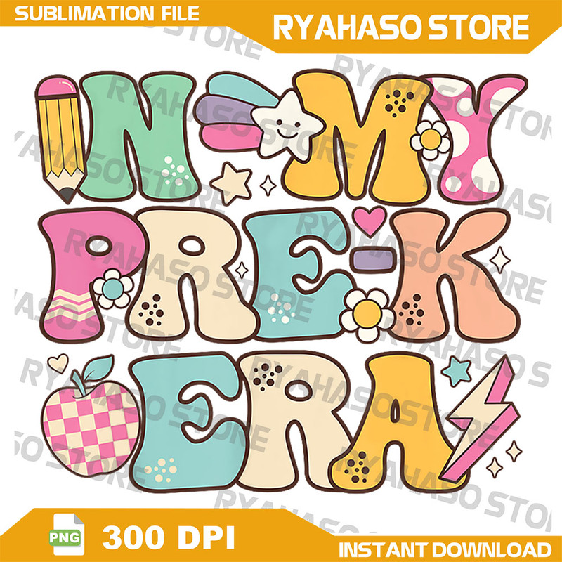 In My PreK Era Png Back To School Cute PreSchool Teacher Png Teacher Era Png Back To School Png Kindergarten Era 0