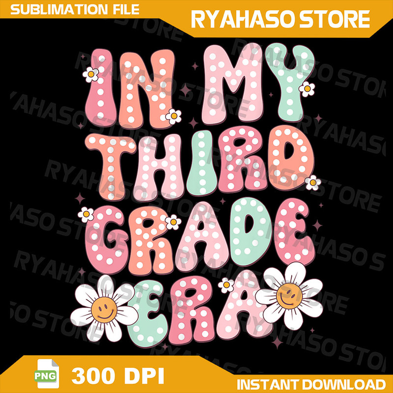 In My Third Grade Era 3rd Grade Girl Teacher Back To School Png 3rd Grade Era Png Back To School Png3rd Grade Teacher 0