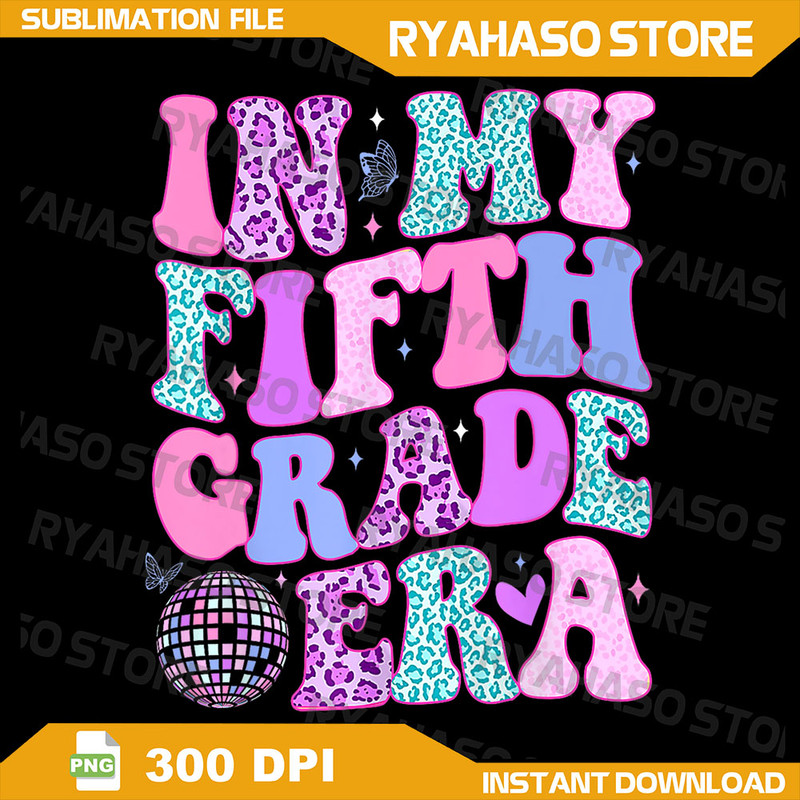 In My Fifth Grade Era Girl Back To School 5th Grade Png 5Th Grade Era Png Retro 5th Grade Teacher Png Happy First Day 0