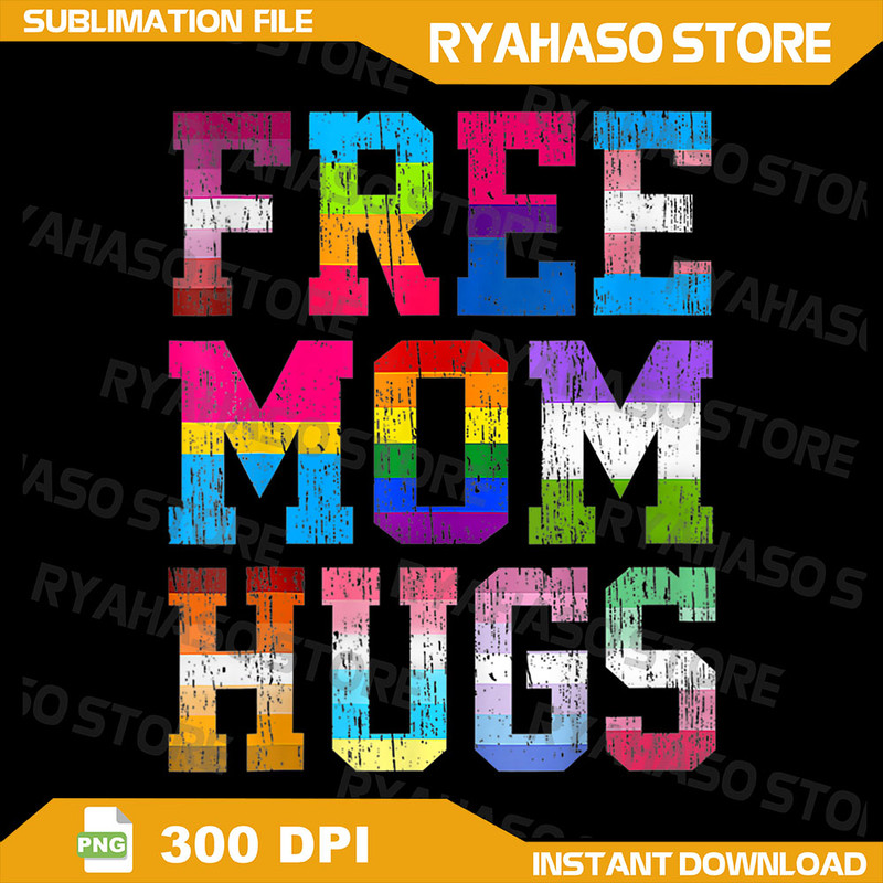 Free Mom Hugs For Pride Month LGBT Mothers Day Png Free Mom Hugs Png Rainbow Gay Pride Png Lgbtq Png Gay Png 0