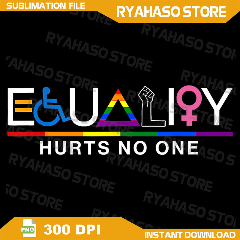 Equality Hurts No One Png LGBT Gay Lesbian Pride Human Rights Png Equal Rights Pride Png LGBT Png Anti Racism 0