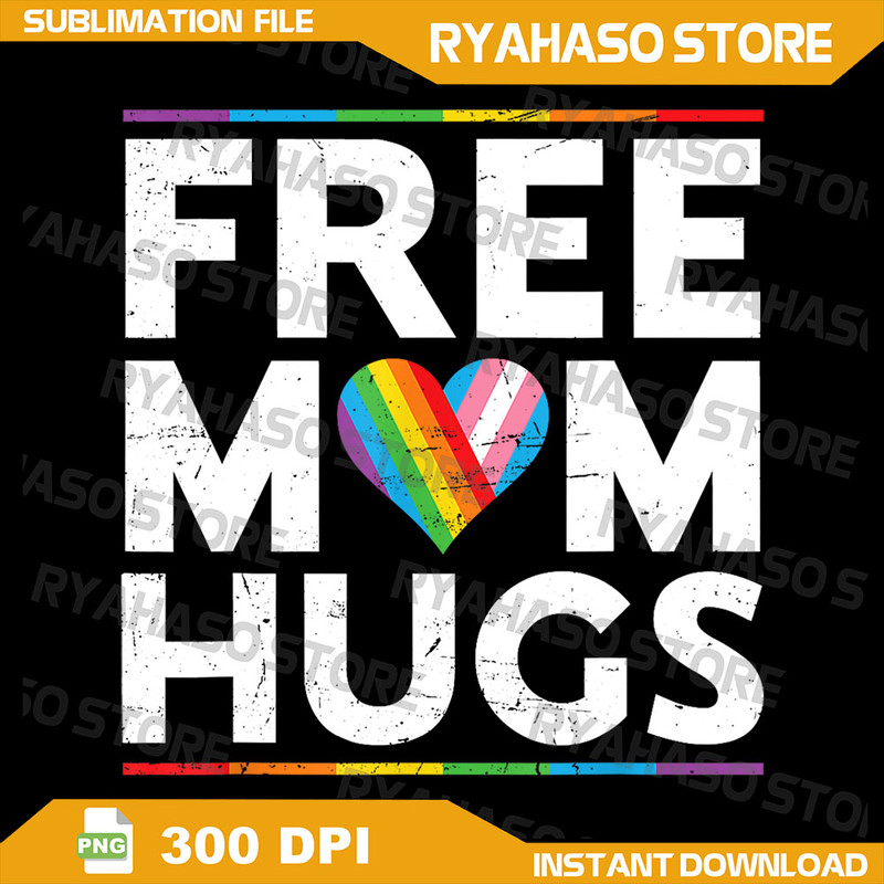Free Mom Hugs Png LGBT Pride Parades Rainbow Transgender Flag Png Proud Mom Apparel Rainbow Gay Pride Png Digital 0