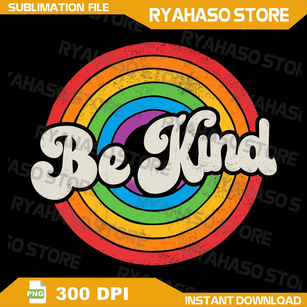 LGBTQ Be Kind Gay Pride Png LGBT Ally Rainbow Flag Png LGBTQ Png Pride Png Love Is Love Png Human Rights Png 0