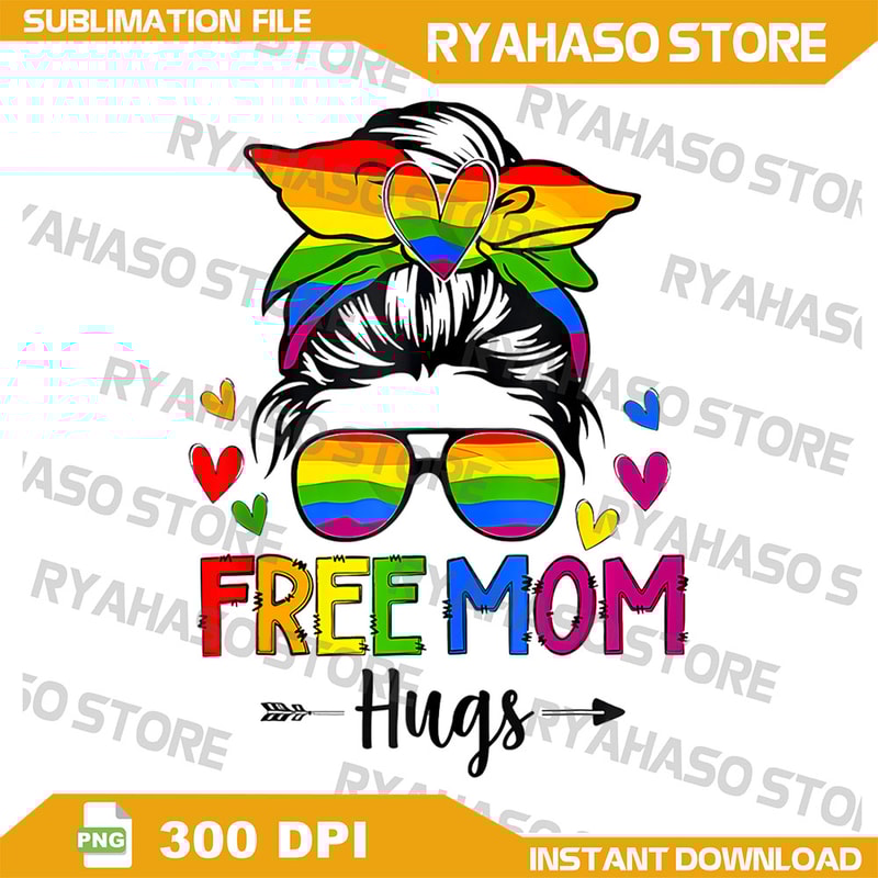 Free Mom Hugs Free Mom Hugs Inclusive Pride LGBTQIA Png Pride Rainbow PngGay Pride Png LGBTQ Proud Parent PngPride 0