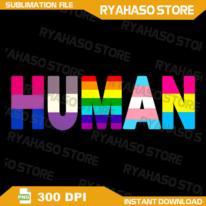 HUMAN LGBT Flag Gay Pride Month Transgender Rainbow Lesbian Png Gay Pride Png Lesbian Svg Rainbow Svg Lgbt Quote 0