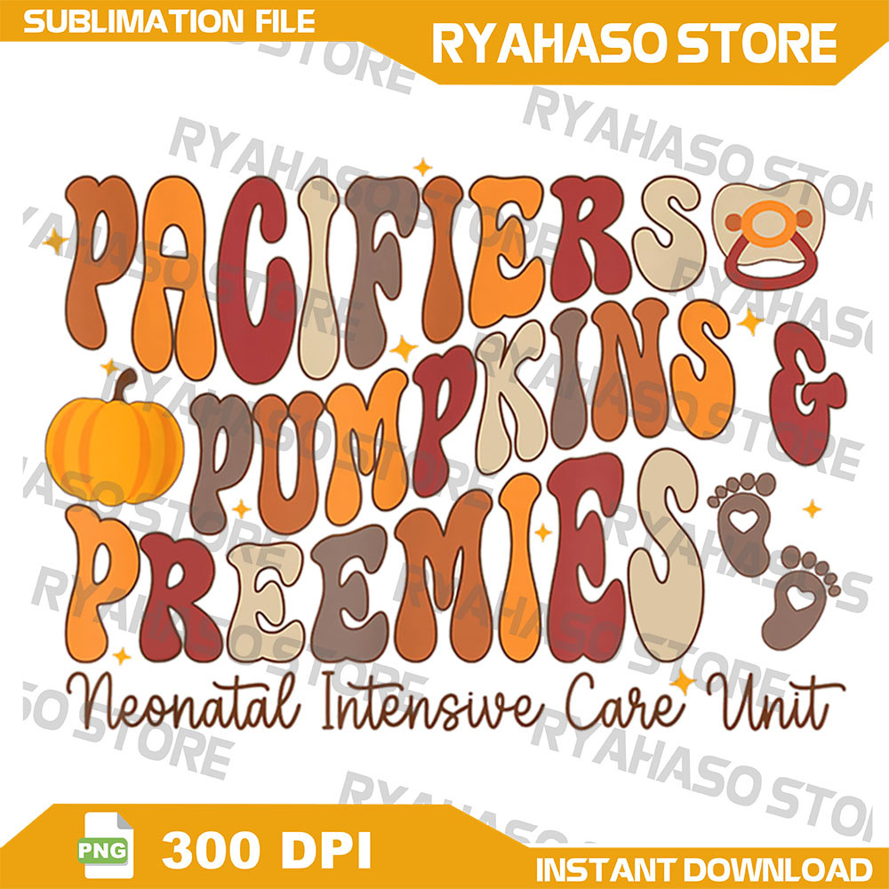 Retro Pacifiers Pumpkins Preemies Thanksgiving NICU Nurse Png NICU Nurse Png Nurse Png Fall Vibes P 0