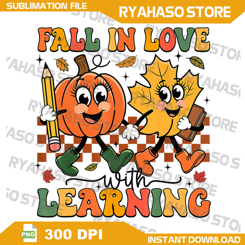 Fall In Love With Learning Thanksgiving Png Teacher Png Teacher Appreciation Fall Teacher Png Thank 0