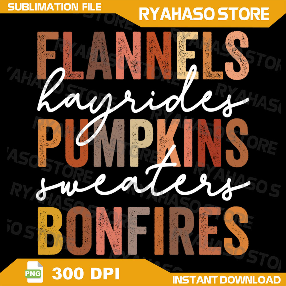 Flannels Hayrides Pumpkins Sweaters Bonfires Autumn Vintage Png Fall Vibes Png Fall Sublimation Des 0