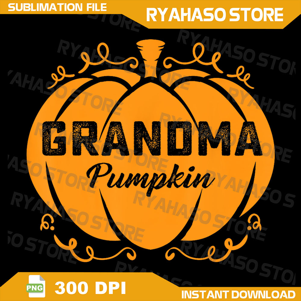 Grandma Pumpkin Funny Halloween Family Costume Thanksgiving Png Grandma Little Pumpkin Png Thanksgi 0