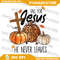 Fall For Jesus He Never Leaves Thanksgiving Autumn Png Sublimation Fall For Jesus Pumpkins Download 0