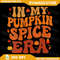In My Pumpkin Spice Era Funny Retro Fall Vibes Thanksgiving Png Fall Season Png Thanksgiving Png He 0
