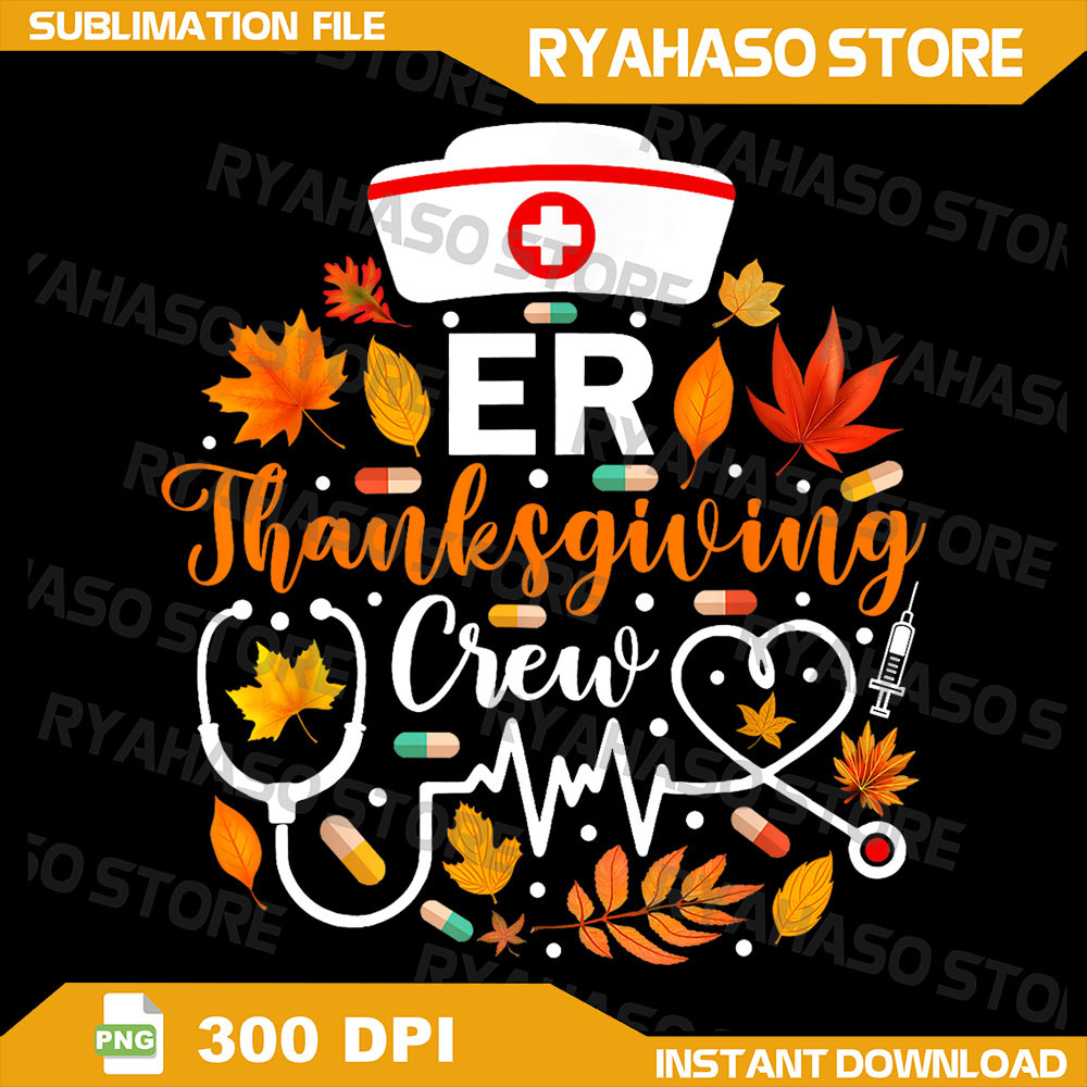 ER Thanksgiving Nurse Crew Thanksgiving Emergency Nurse Png Emergency Room Png ER Crew Nurse Png Nu 0