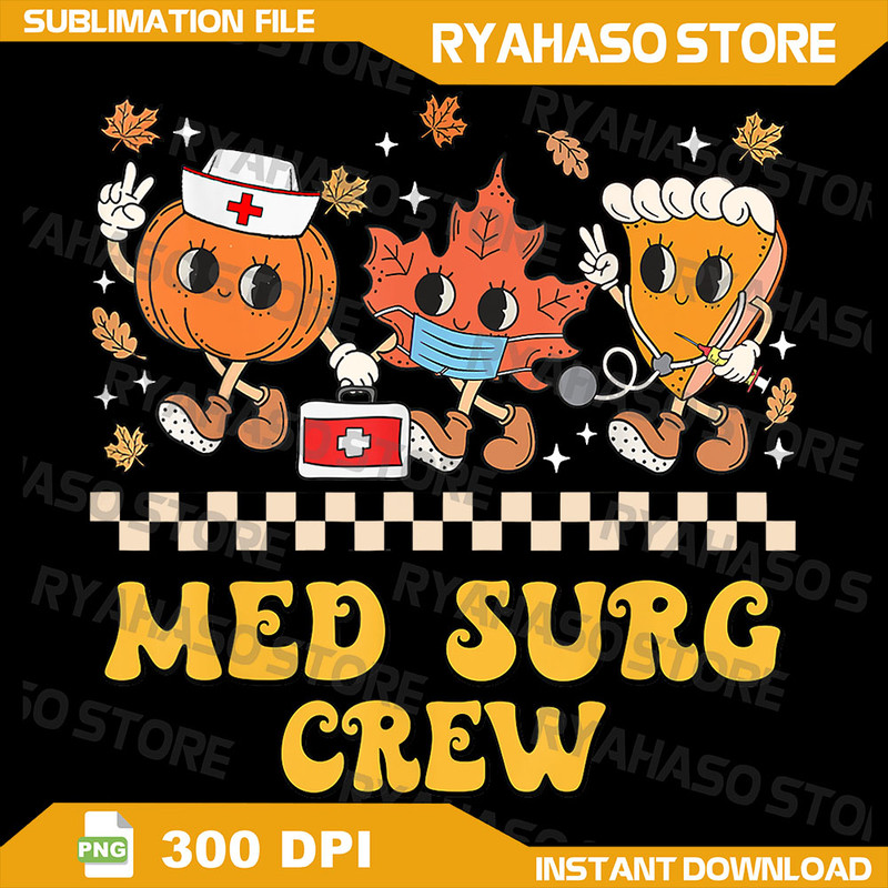 Med Surg Crew Pumpkin Pie Fall Leaf Thanksgiving Nurse Retro Png Fall Nurse PNG Pumpkin Png Autumn  0