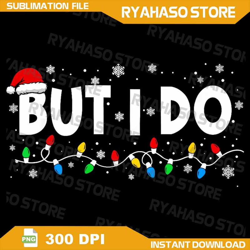 But I Do Christmas Lights Funny Saying Png But I Do Png Funny Couple Christmas Png Matching Family 0