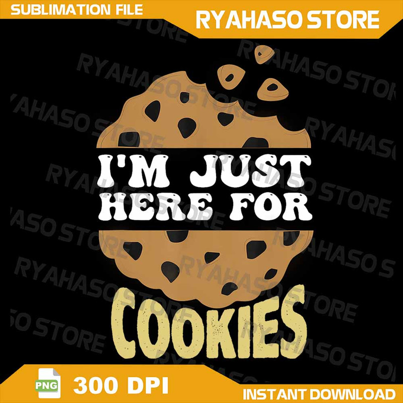 Im Just Here For The Cookies Funny Christmas Cookies Png Cookie Christmas Png Tis The Season Png Tr 0