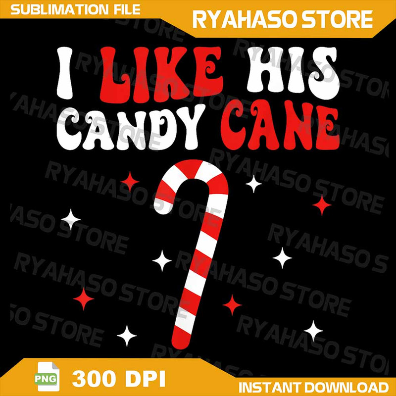 I Like His Candy Cane Funny Couples Matching Christmas Png I Like His Candies Png Couples Matching  0