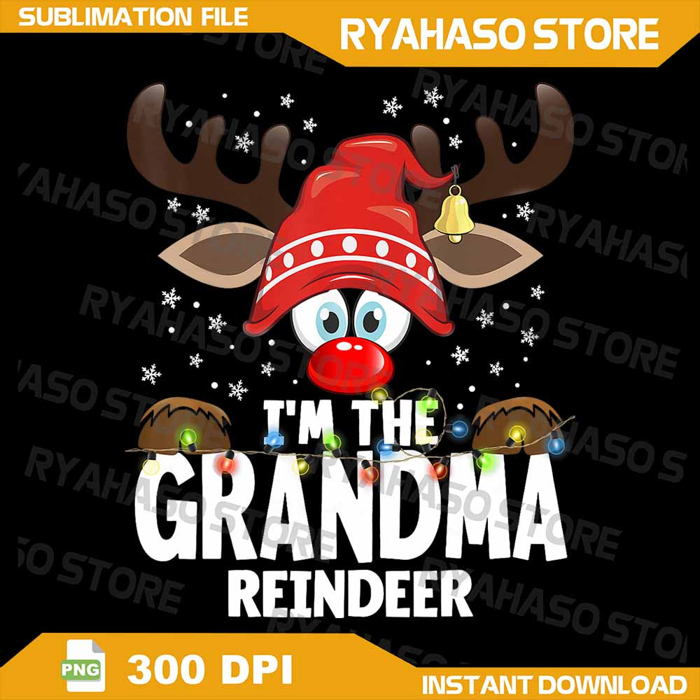 Christmas Matching Im The Grandma Reindeer Png Funny Merry Xmas Png Reindeer Christmas Png Christma 0