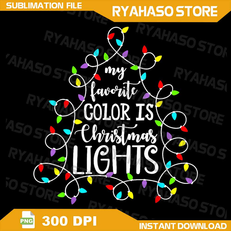 My Favorite Color Is Christmas Lights Funny Xmas Family Png Christmas Lights Png Merry Christmas Pn 0