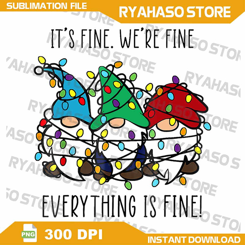 Its Fine Were Fine Everything Is Fine Gnome Teacher Xmas Png Christmas Gnomes Lighting Png Gnomes X 0