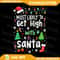 Most Likely To Get High With Santa Christmas Xmas Png Most Likely To Get High With Santa Png Funny 0