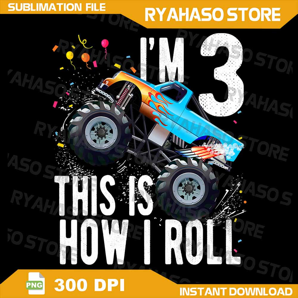 Kids 3 Year Old Png 3rd Birthday Boy Monster Truck Car Png Monster Truck Birthday Boy Png Happy Bir 0