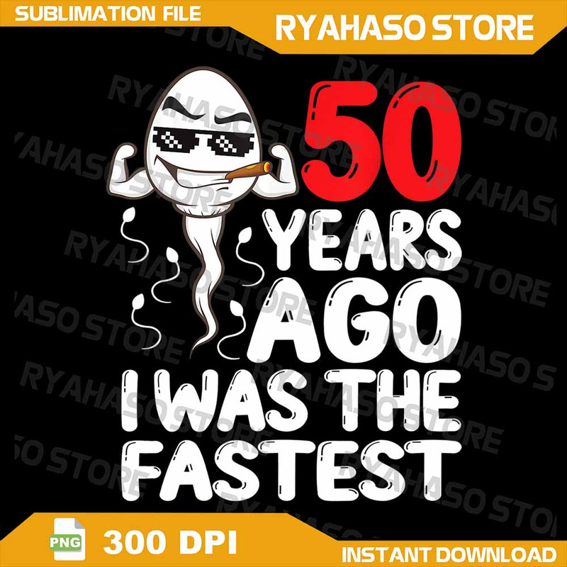 Mens 50th Birthday Gag Dress 50 Years Ago I Was The Fastest Funny Png I Was Fastest 50 Years Ago Pn 0