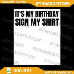 it's my birthday png, birthday gift party ice breaker png, sign my birthday gift party png, birthday party ice breaker