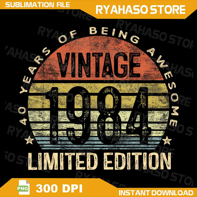 40 Year Old Gifts Vintage 1984 Limited Edition 40th Birthday Png Born In 1984 Idea Gift For Her Png 0