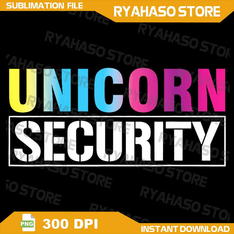Unicorn Security Matching Family Png Unicorn Security Png Unicorn Dad Birthday Png Father Of A Birt 0