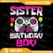 Sister Of The Birthday Boy Matching Video Gamer Png Gamer Birthday PNG Birthday Party Gamer Png Lev 0
