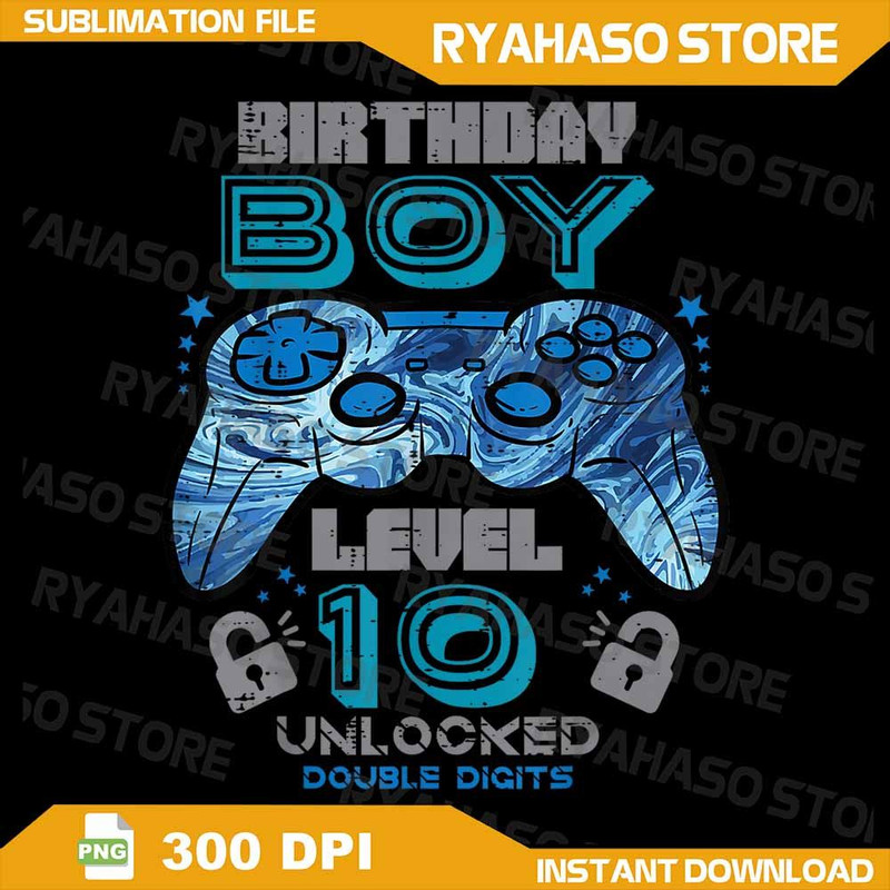 Birthday Boy Level 10 Unlocked Double Digits 10th Bday Party Png 10th Birthday Boy Png Boy Gamer Sv 0