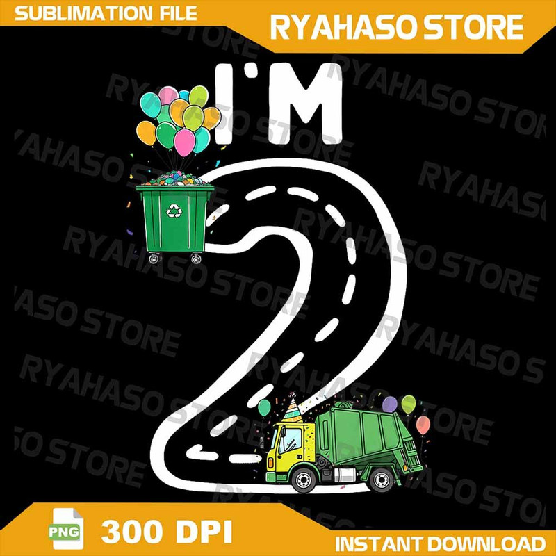 Im 2 Two Years Old Garbage Truck 2nd Birthday Boy Kids Png Im 2 Dump Truck Png Construction 2nd Bir 0