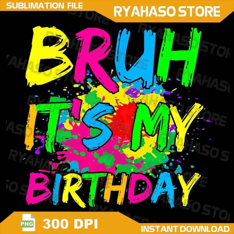 Bruh Its My Birthday Boy Funny Retro Bday Boy Girl Kids Png Bruh Its My Birthday Png Birthday Boy P 0