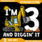Kids 3rd Construction Birthday Png Im 3 And Digging It 3 Years Old Png Excavator Png Construction P 0