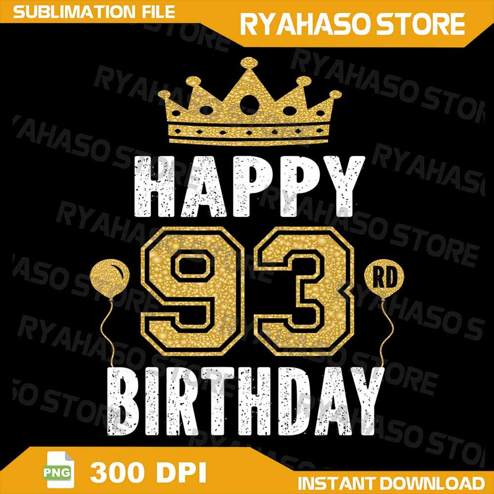 Happy 93rd Birthday Idea For 93 Years Old Png 93rd Birthday For Women 93rd Birthday Png Happy Birth 0