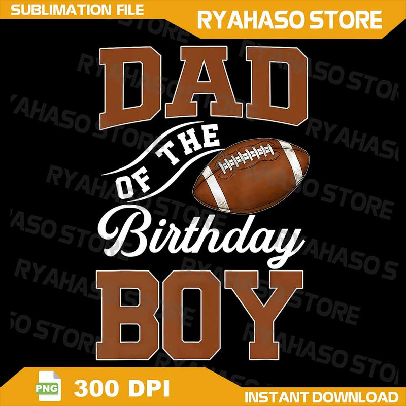 Dad Of The Birthday Boy Family Party Football Png Football Png Football Birthday Boy Png Birthday P 0