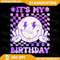 Its My Birthday Women Teens Girls Kid Birthday Party Png My Birthday Retro Groovy Png Happy Birthda 0