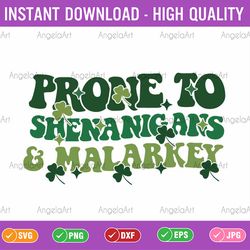 irish st patricks day svg, irish prone to shenanigans and malarkey svg, patrick's day png, digital download