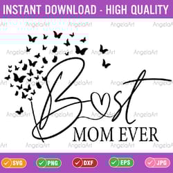 mothers day best mom ever svg, mother's day svg, png, best mom ever svg, mom svg, mom quotes svg