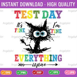 test day funny stressed cat teacher student kids testing day svg, its fine i am fine everything is fine svg, mothers day