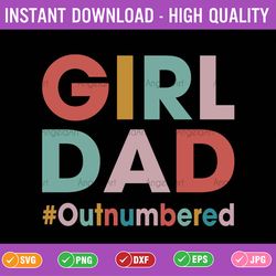 retro vintage girl dad outnumbered svg, funny fathers day svg, dad of girls svg, outnumbered svg, girl dad svg, printabl