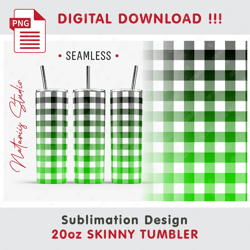 Green BUFFALO PLAID Design - Seamless Sublimation Pattern - 20 oz SKINNY TUMBLER - Full Wrap - PNG Files