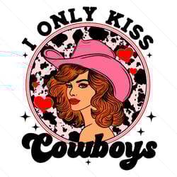 retro i only kiss cowboys western valentine svg