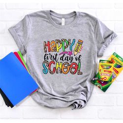Happy First Day Of School Shirt Teacher Gift Gift For