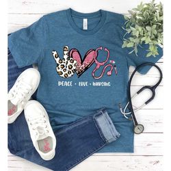 Peace Love Nursing T Shirt Nurse Life Shirt Nurse Shirt