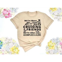 were more than just cruising friends were also