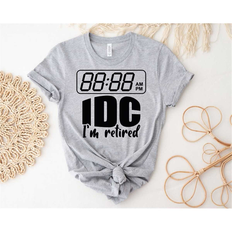 MR-3052023132227-idc-im-retired-shirt-retirement-shirt-vacation-shirt-image-1.jpg